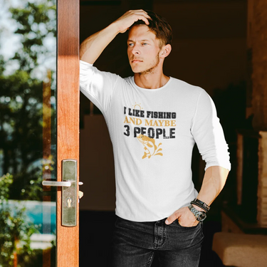 I Like Fishing And Maybe Like 3 People Men Long Sleeve Shirt